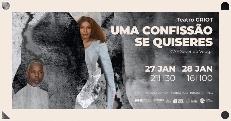 Centro de Artes e Espectáculos de Sever Vouga apresenta o espectáculo “Uma confissão se quiseres”
