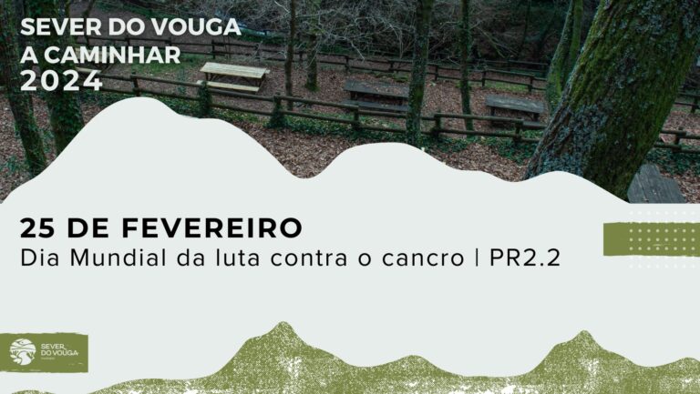 “Sever do Vouga a Caminhar” terá lugar dia 25 de Fevereiro