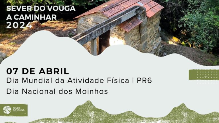“Sever do Vouga a Caminhar” celebra o Dia Nacional dos Moinhos a 7 de Abril
